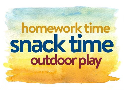 homework time snack time outdoor play